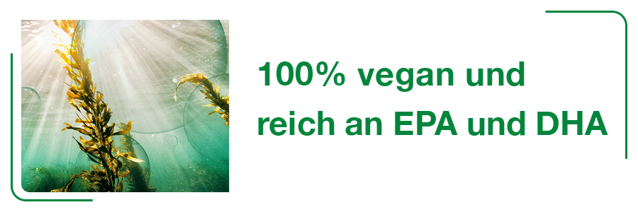 Unterwasser-Szene mit Algen. Text: Rein pflanzlich – pur und reich an EPA und DHA.